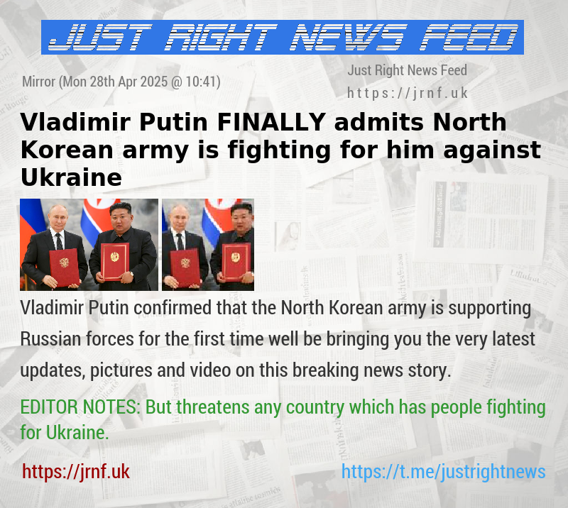 Vladimir Putin FINALLY admits North Korean army is fighting for him against Ukraine