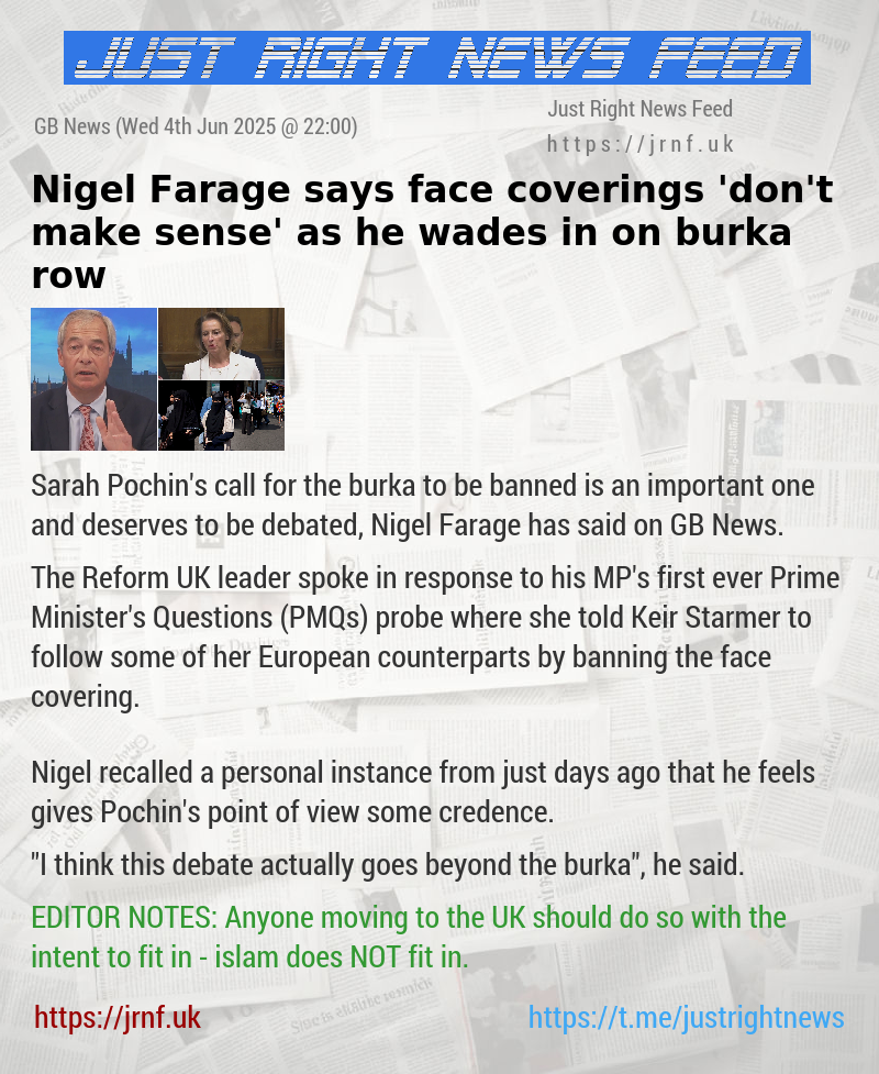 Nigel Farage says face coverings ‘don’t make sense’ as he wades in on burka row