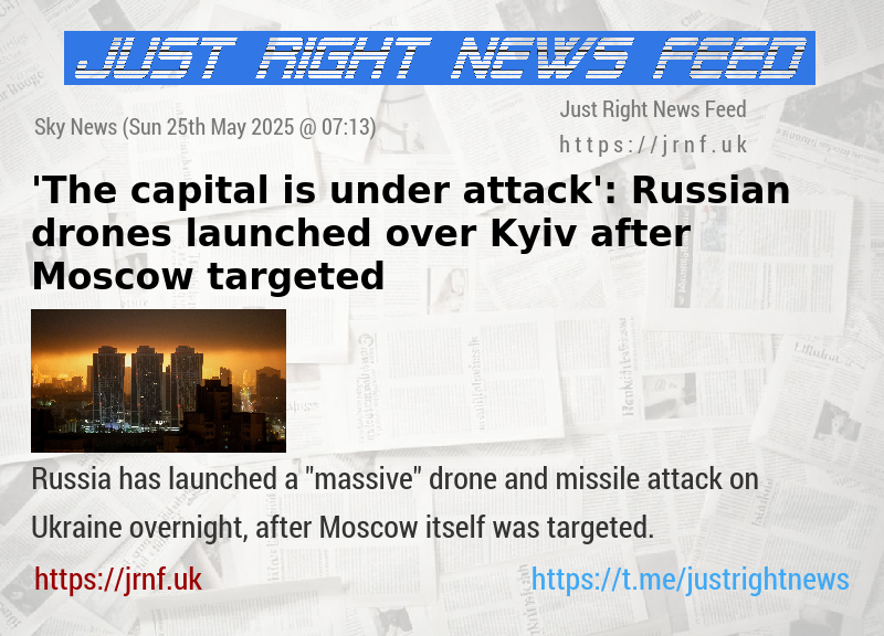 ’The capital is under attack’: Russian drones launched over Kyiv after Moscow targeted