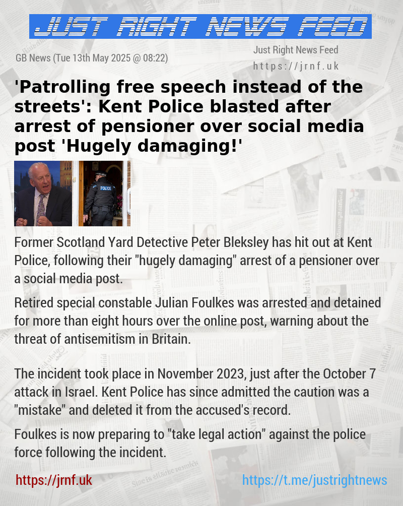 ’Patrolling free speech instead of the streets’: Kent Police blasted after arrest of pensioner over social media post — ’Hugely damaging!’