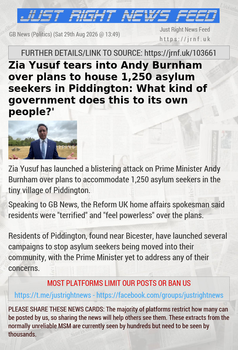 Zia Yusuf tears into Andy Burnham over plans to house 1,250 asylum seekers in Piddington: ‘What kind of government does this to its own people?’