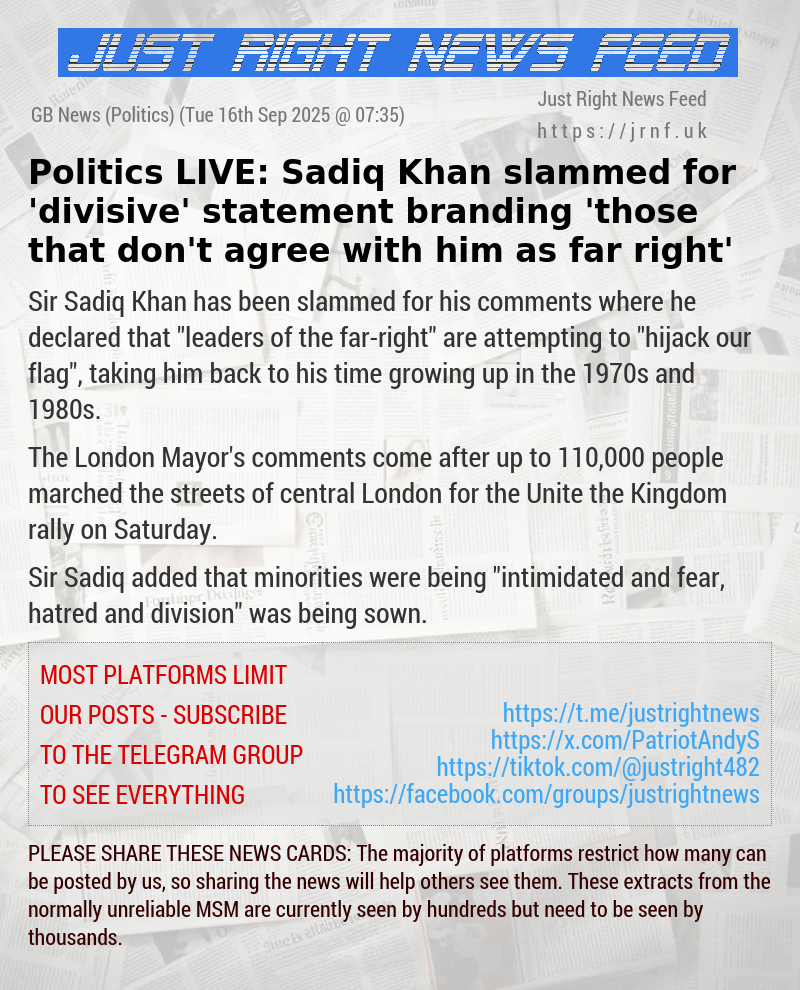 Politics LIVE: Sadiq Khan slammed for ’divisive’ statement branding ’those that don’t agree with him as far—right’