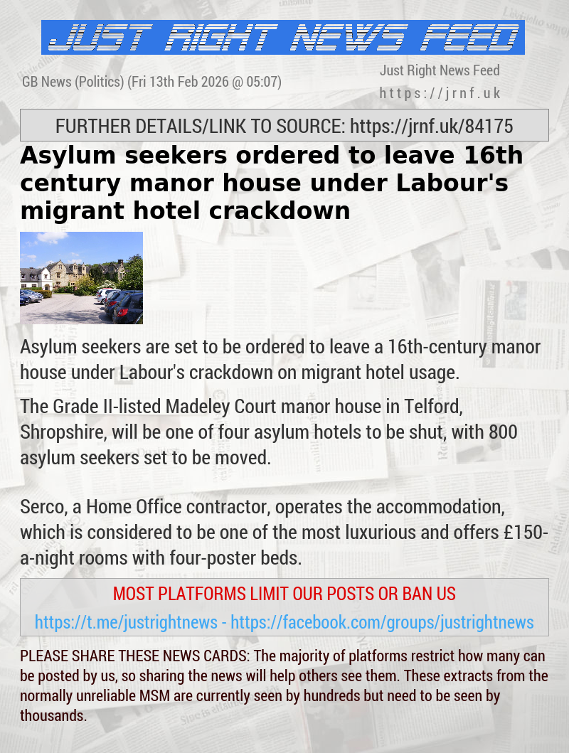 Asylum seekers ordered to leave 16th—century manor house under Labour’s migrant hotel crackdown