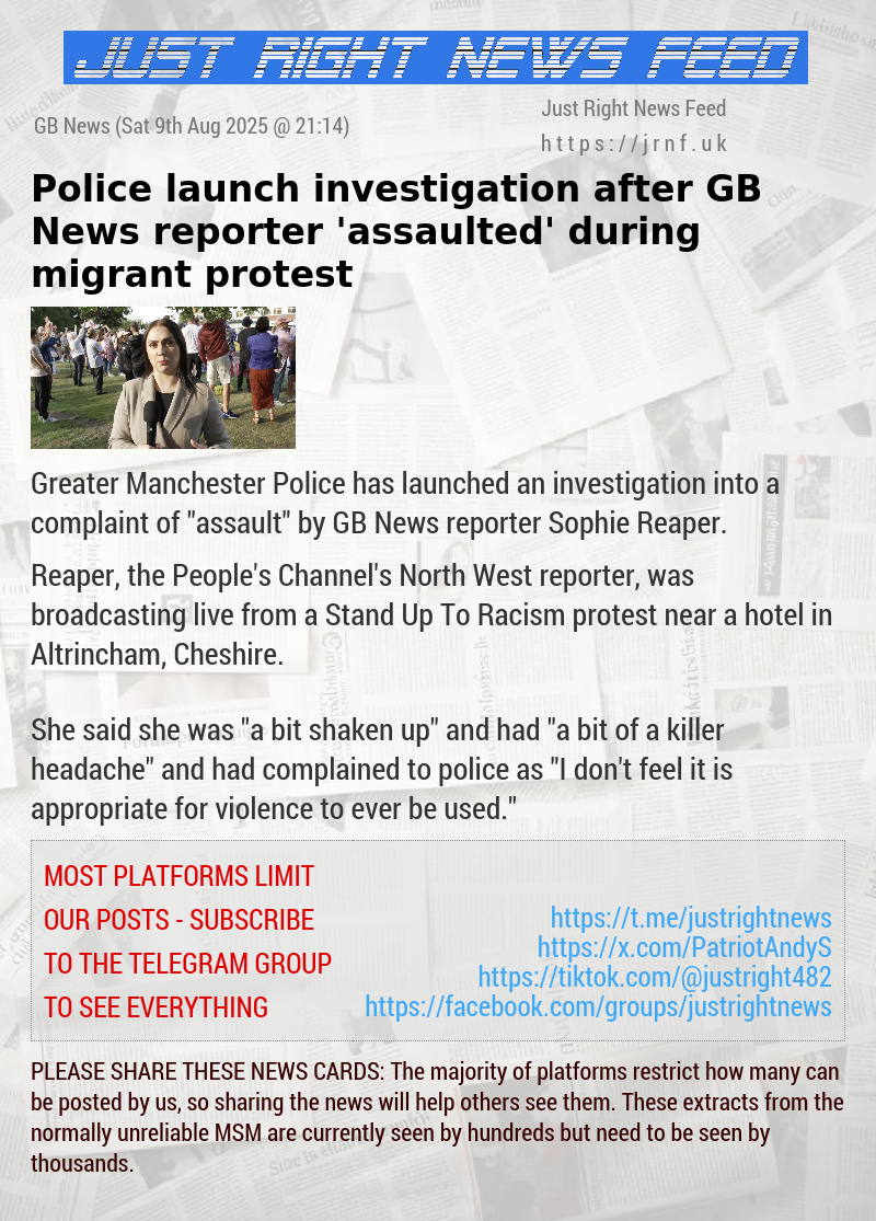 Police launch investigation after GB News reporter ’assaulted’ during migrant protest