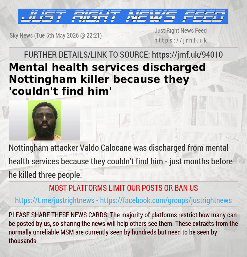 Mental health services discharged Nottingham killer because they ’couldn’t find him’