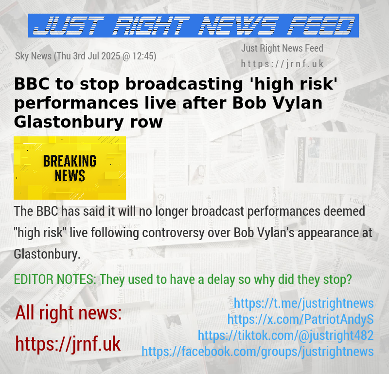 BBC to stop broadcasting ’high risk’ performances live after Bob Vylan Glastonbury row