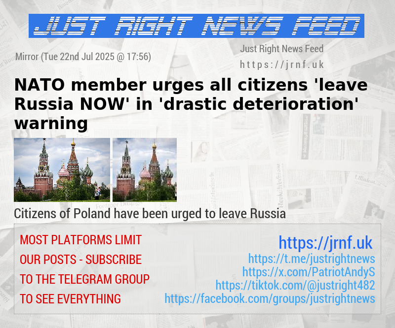 NATO member urges all citizens ’leave Russia NOW’ in ’drastic deterioration’ warning