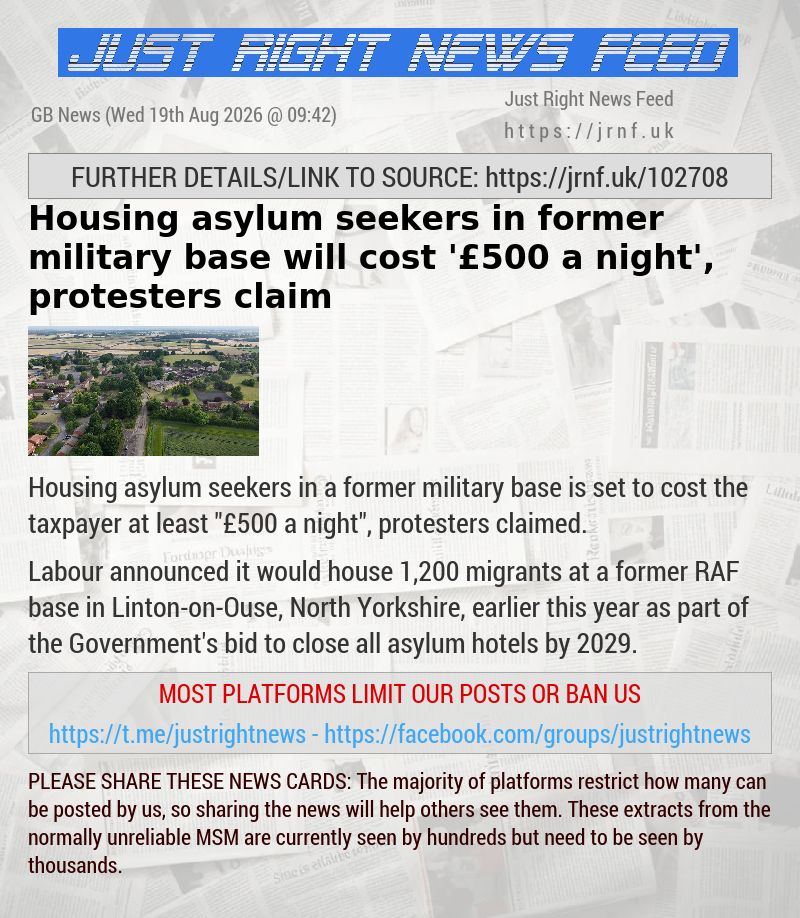 Housing asylum seekers in former military base will cost ’&pound;500 a night’, protesters claim