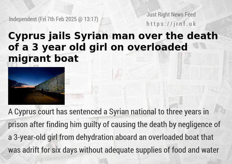 Cyprus jails Syrian man over the death of a 3—year—old girl on overloaded migrant boat