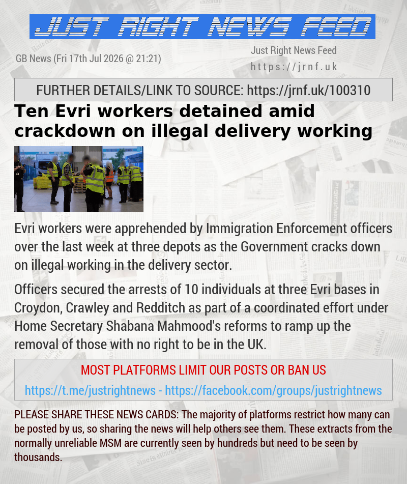 Ten Evri workers detained amid crackdown on illegal delivery working