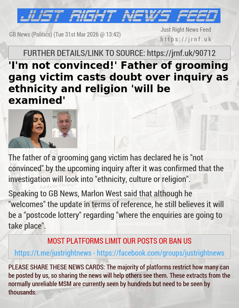 ’I’m not convinced!’ Father of grooming gang victim casts doubt over inquiry as ethnicity and religion ’will be examined’