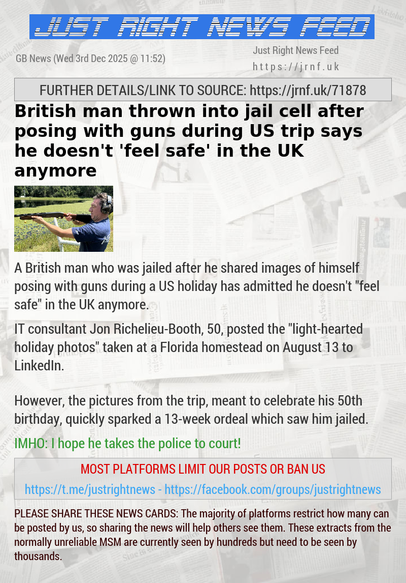 British man thrown into jail cell after posing with guns during US trip says he doesn’t ’feel safe’ in the UK anymore