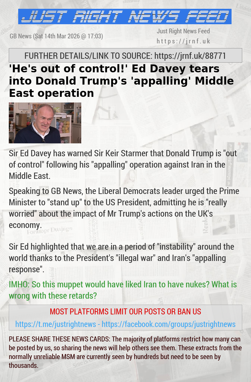 ’He’s out of control!’ Ed Davey tears into Donald Trump’s ’appalling’ Middle East operation