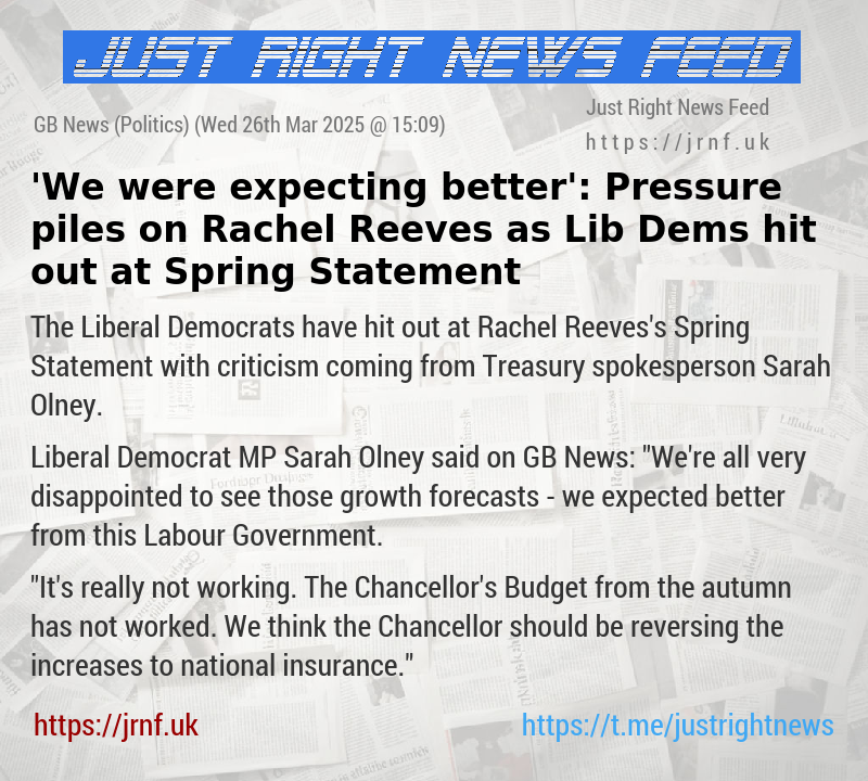 ’We were expecting better’: Pressure piles on Rachel Reeves as Lib Dems hit out at Spring Statement