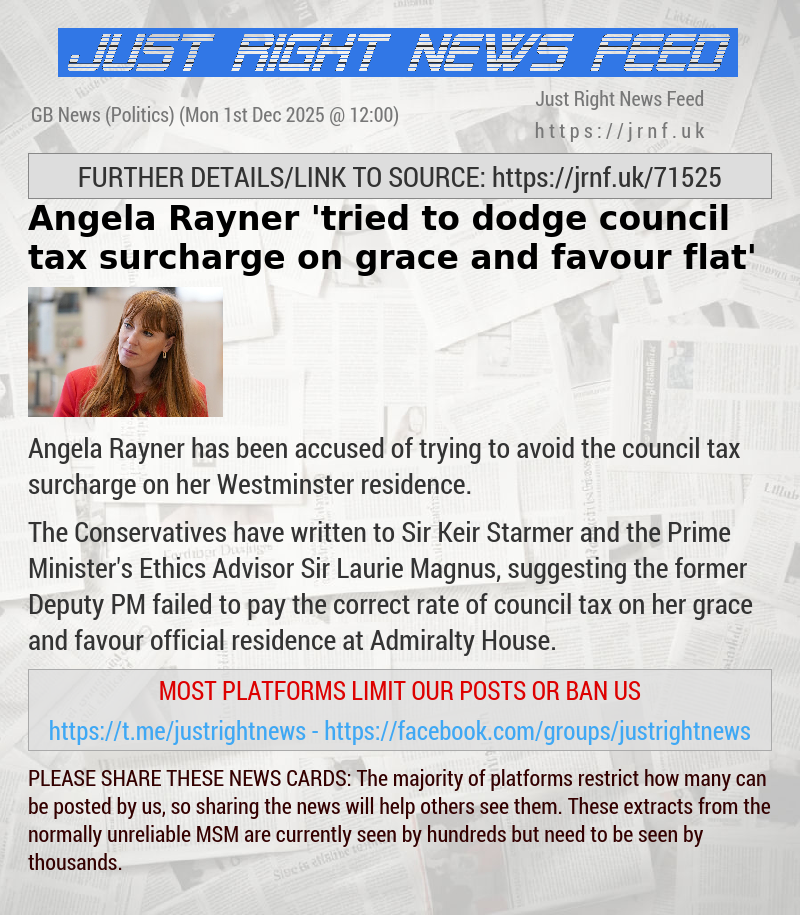 Angela Rayner ’tried to dodge council tax surcharge on grace and favour flat’