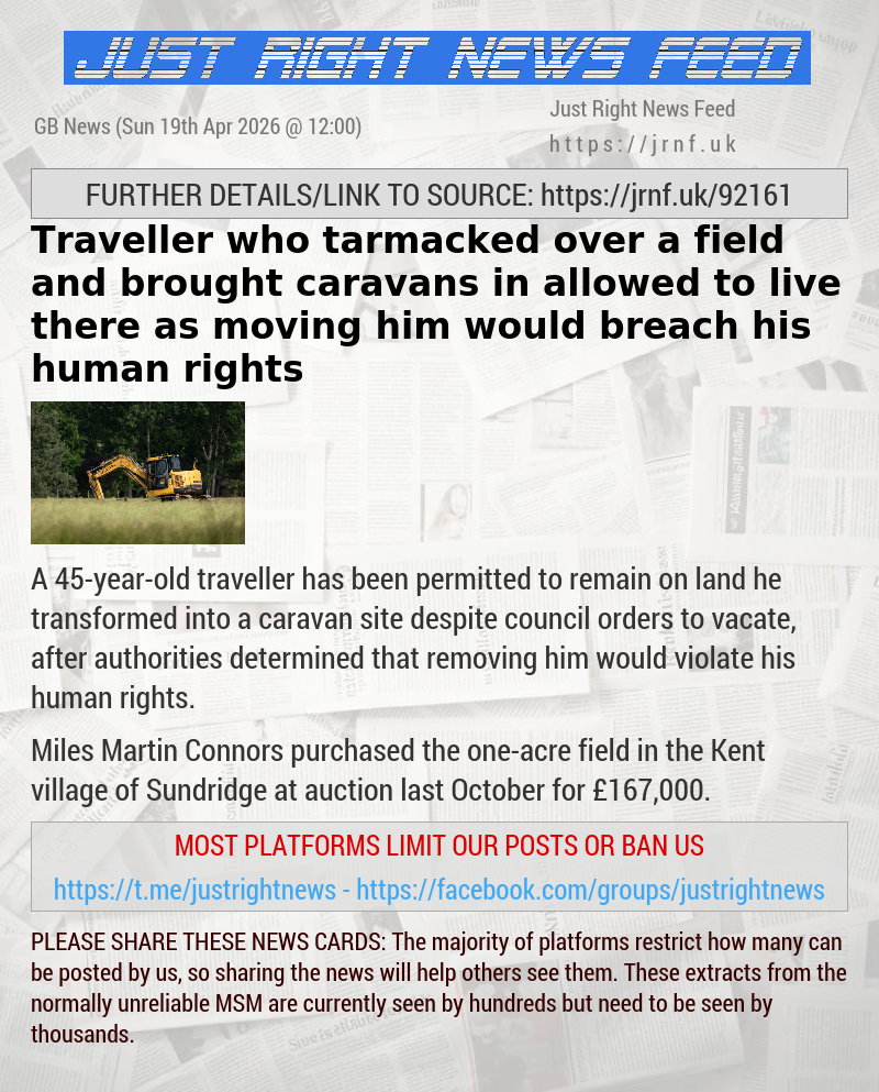 Traveller who tarmacked over a field and brought caravans in allowed to live there as moving him would breach his human rights