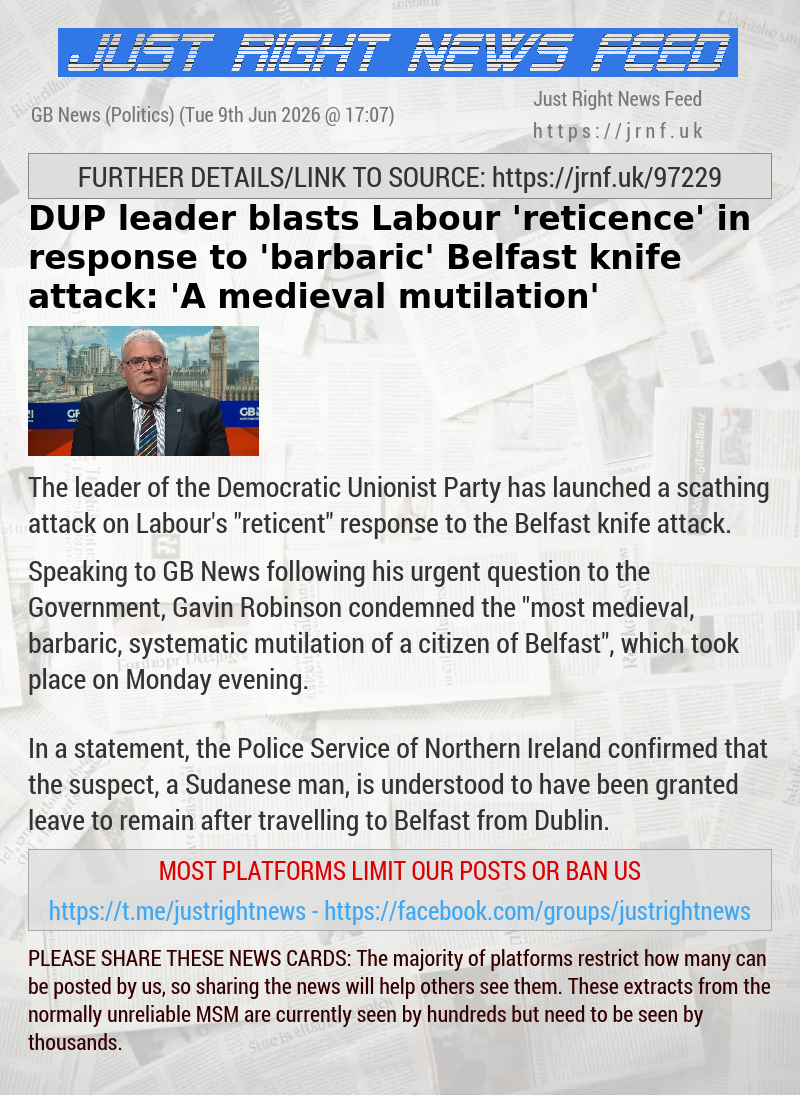 DUP leader blasts Labour ’reticence’ in response to ’barbaric’ Belfast knife attack: ’A medieval mutilation’