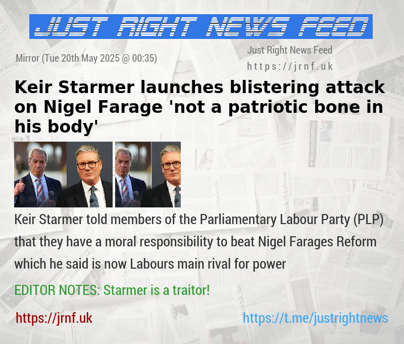 Keir Starmer launches blistering attack on Nigel Farage — ’not a patriotic bone in his body’
