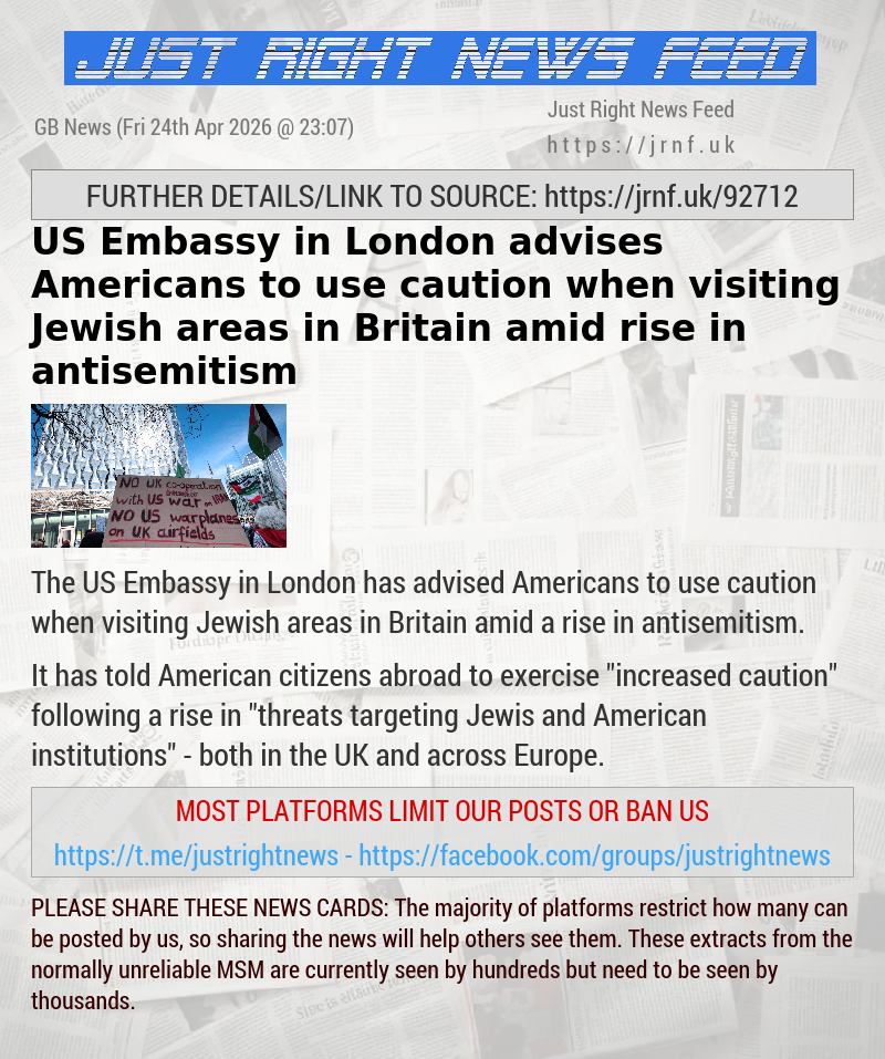 US Embassy in London advises Americans to use caution when visiting Jewish areas in Britain amid rise in antisemitism