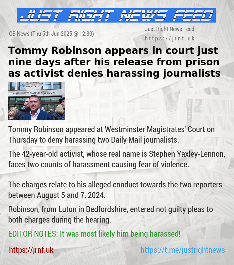 Tommy Robinson appears in court just nine days after his release from prison as activist denies harassing journalists