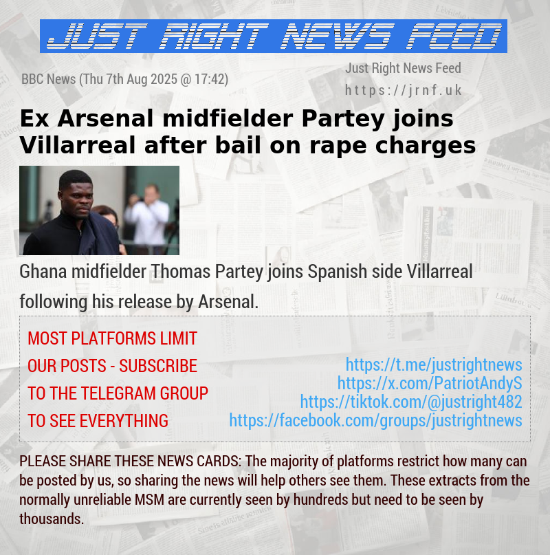 Ex—Arsenal midfielder Partey joins Villarreal after bail on rape charges