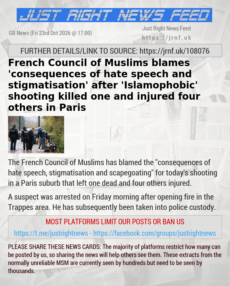 French Council of Muslims blames ’consequences of hate speech and stigmatisation’ after ’Islamophobic’ shooting killed one and injured four others in Paris