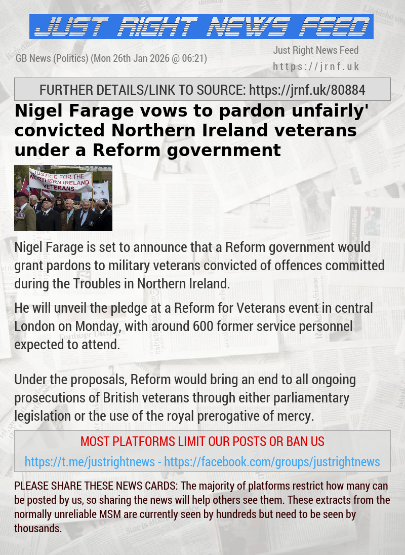 Nigel Farage vows to pardon ‘unfairly’ convicted Northern Ireland veterans under a Reform government