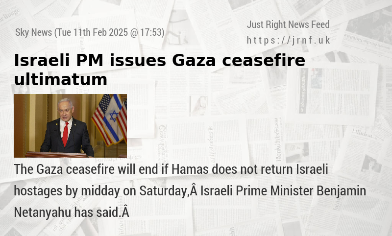 Israeli PM issues Gaza ceasefire ultimatum