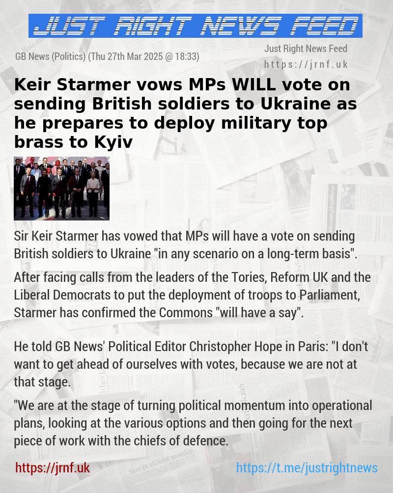 Keir Starmer vows MPs WILL vote on sending British soldiers to Ukraine as he prepares to deploy military top brass to Kyiv