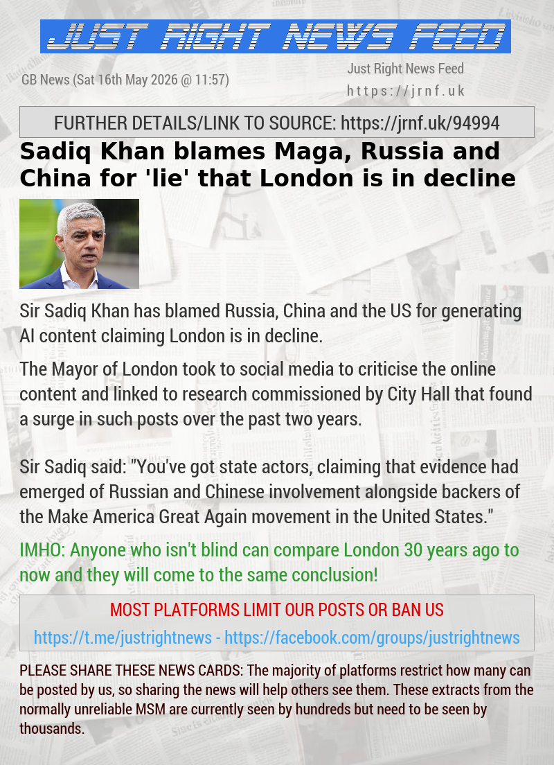 Sadiq Khan blames Maga, Russia and China for ’lie’ that London is in decline