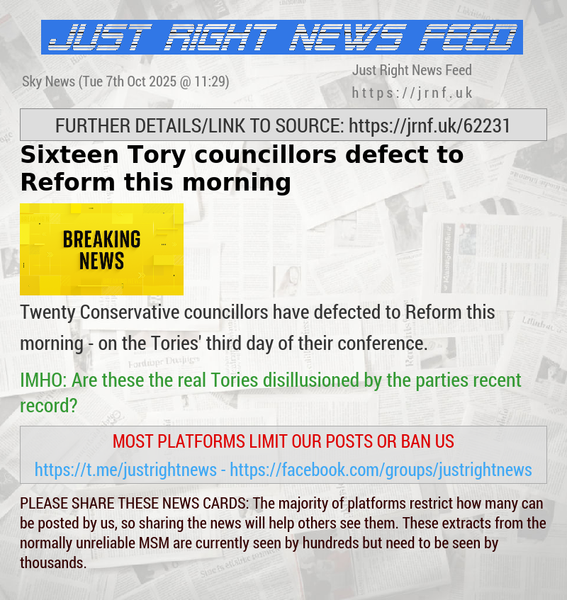 Sixteen Tory councillors defect to Reform this morning