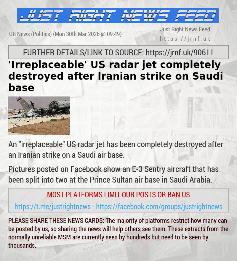 ’Irreplaceable’ US radar jet completely destroyed after Iranian strike on Saudi base
