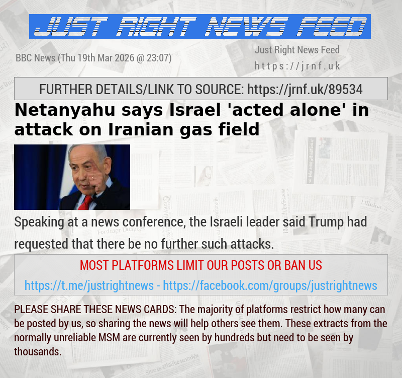 Netanyahu says Israel ’acted alone’ in attack on Iranian gas field