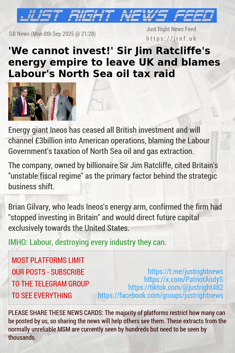 ’We cannot invest!’ Sir Jim Ratcliffe’s energy empire to leave UK and blames Labour’s North Sea oil tax raid