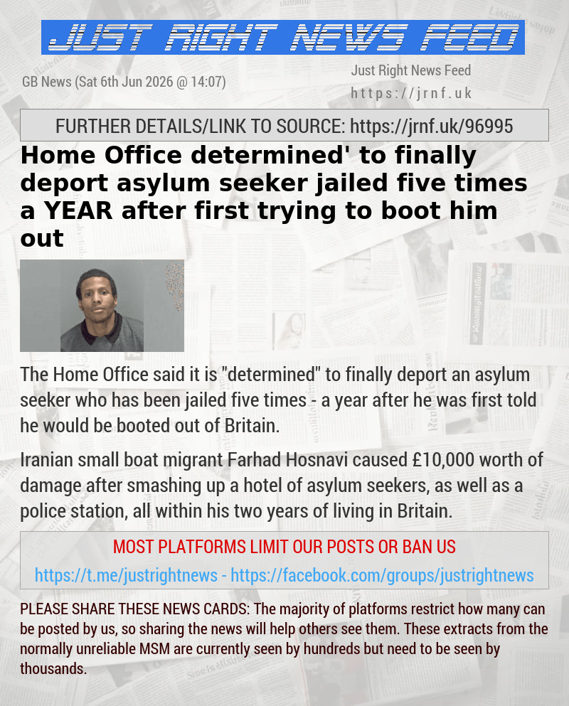 Home Office ‘determined’ to finally deport asylum seeker jailed five times — a YEAR after first trying to boot him out