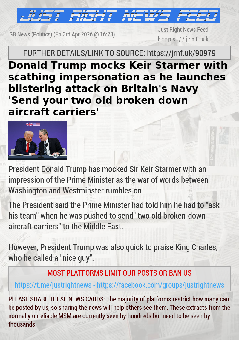 Donald Trump mocks Keir Starmer with scathing impersonation as he launches blistering attack on Britain’s Navy — ’Send your two old broken—down aircraft carriers’
