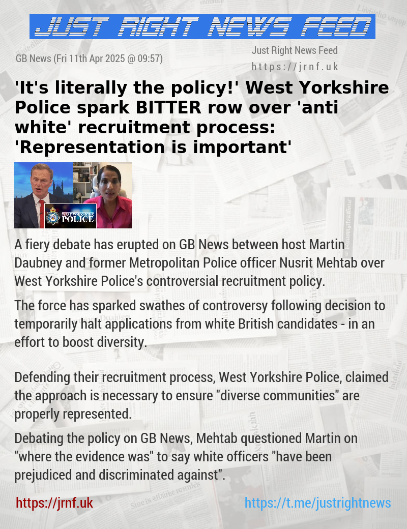 ’It’s literally the policy!’ West Yorkshire Police spark BITTER row over ’anti—white’ recruitment process: ’Representation is important’