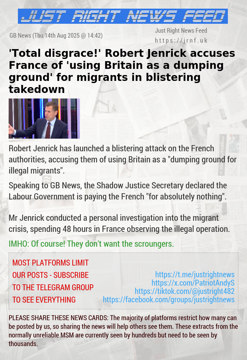 ’Total disgrace!’ Robert Jenrick accuses France of ’using Britain as a dumping ground’ for migrants in blistering takedown