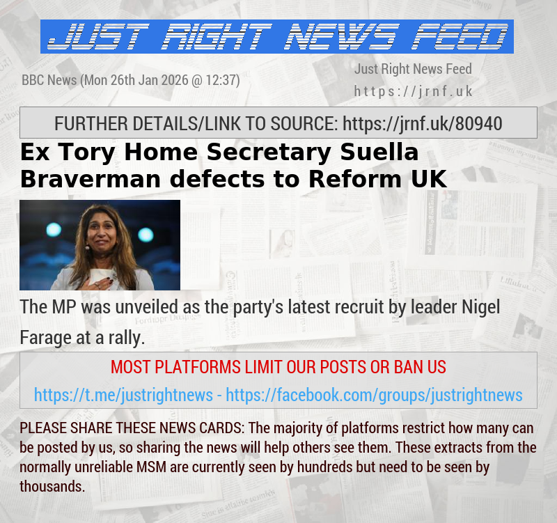 Ex—Tory Home Secretary Suella Braverman defects to Reform UK