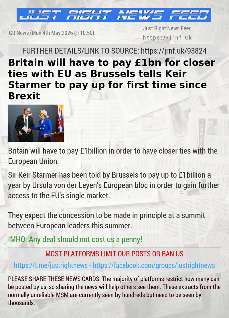 Britain will have to pay &pound;1bn for closer ties with EU as Brussels tells Keir Starmer to pay up for first time since Brexit