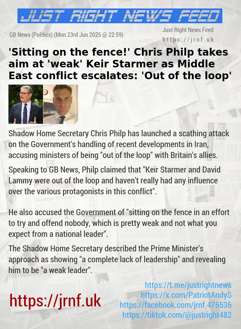 ’Sitting on the fence!’ Chris Philp takes aim at ’weak’ Keir Starmer as Middle East conflict escalates: ’Out of the loop’