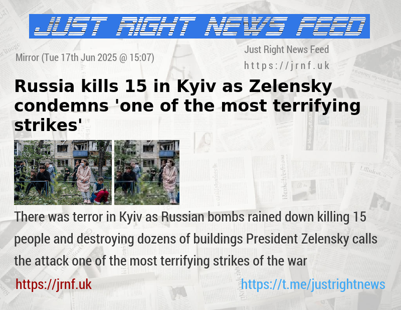 Russia kills 15 in Kyiv as Zelensky condemns ’one of the most terrifying strikes’