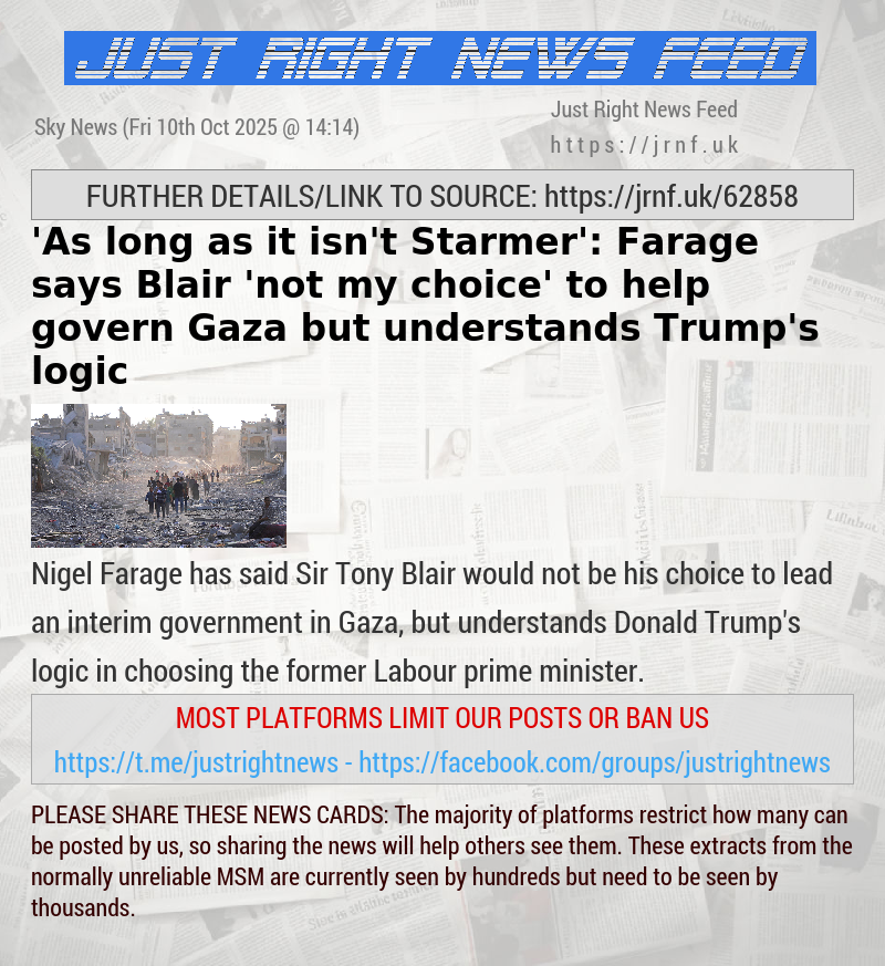 ’As long as it isn’t Starmer’: Farage says Blair ’not my choice’ to help govern Gaza but understands Trump’s logic
