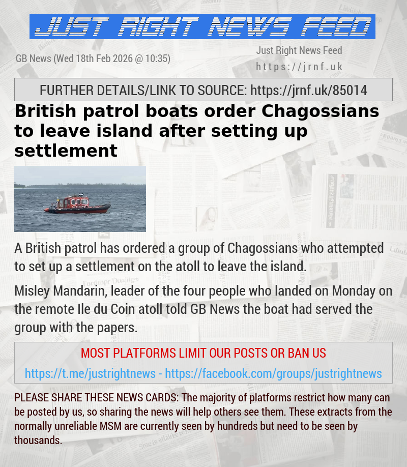 British patrol boats order Chagossians to leave island after setting up settlement