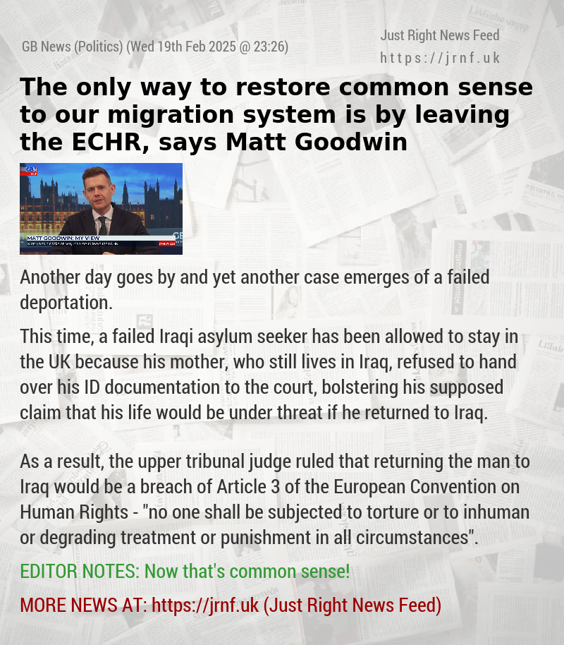 The only way to restore common sense to our migration system is by leaving the ECHR, says Matt Goodwin