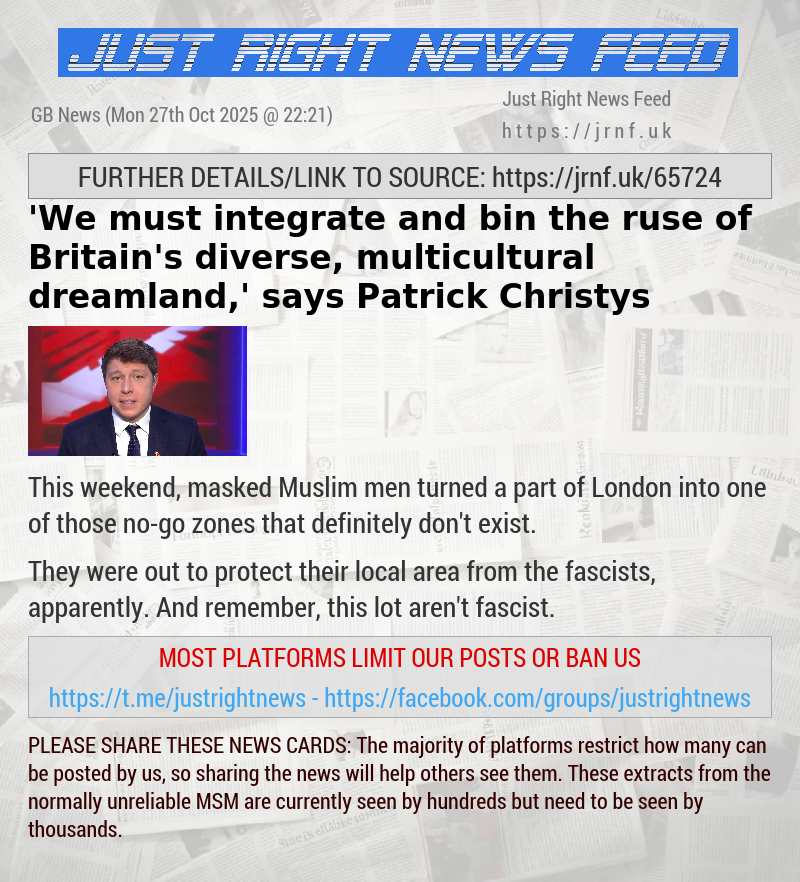 ’We must integrate and bin the ruse of Britain’s diverse, multicultural dreamland,’ says Patrick Christys