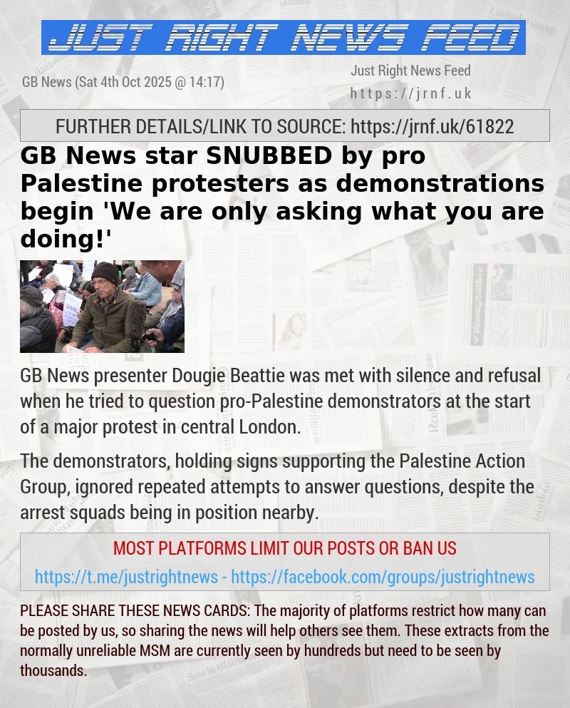 GB News star SNUBBED by pro—Palestine protesters as demonstrations begin — ’We are only asking what you are doing!’