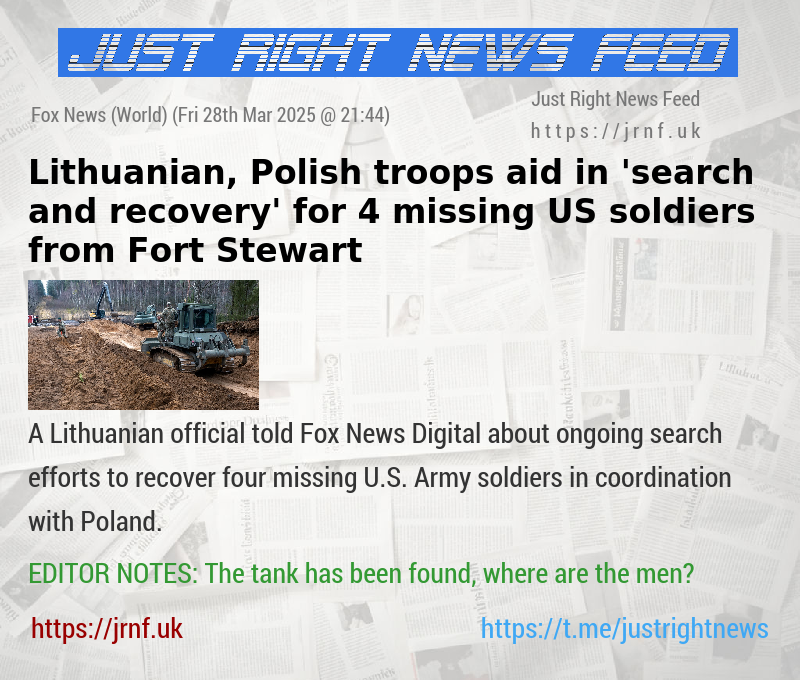 Lithuanian, Polish troops aid in ’search and recovery’ for 4 missing US soldiers from Fort Stewart