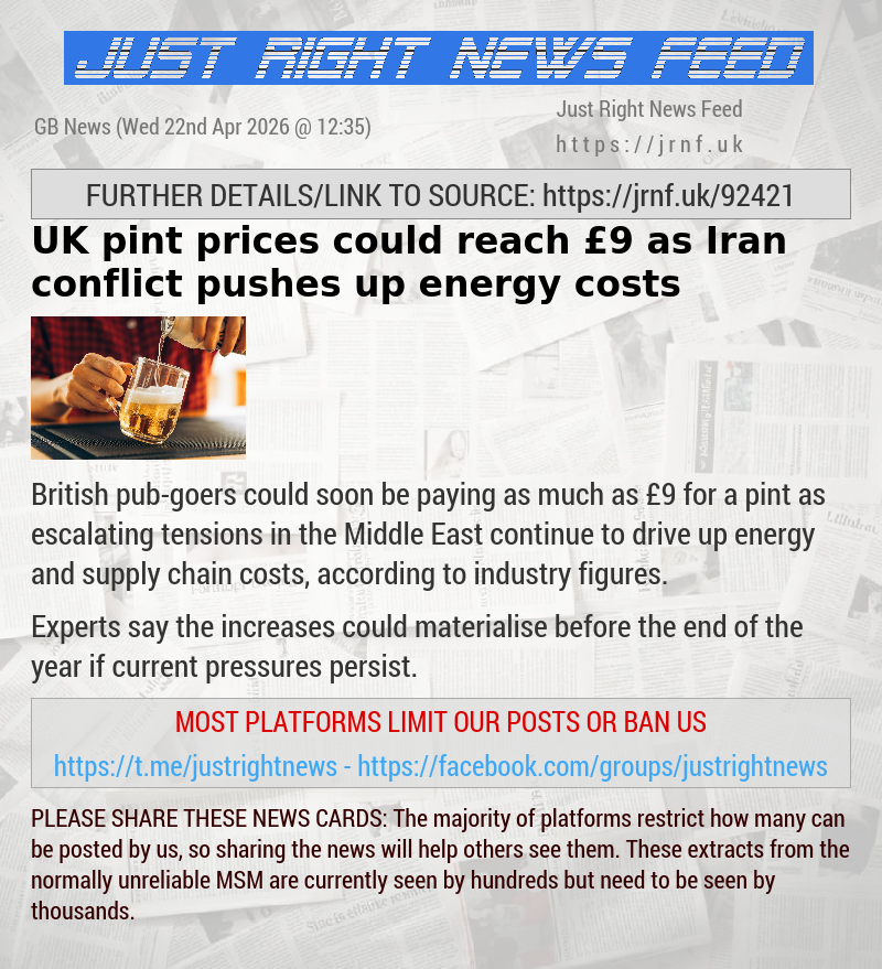 UK pint prices could reach &pound;9 as Iran conflict pushes up energy costs