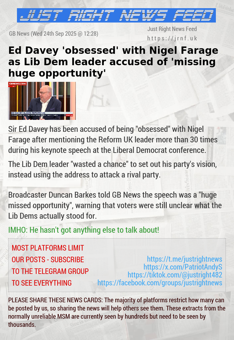 Ed Davey ’obsessed’ with Nigel Farage as Lib Dem leader accused of ‘missing huge opportunity’